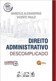 Direito Administrativo Descomplicado - 27ª Edição 2019
