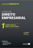 Curso de Direitos Empresarial - Vol. 1 - 11ª Ed. 2020: Teoria Geral e Direito Societário