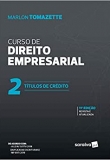 Curso de Direitos Empresarial - Vol. 2 - 11ª Ed. 2020: Títulos de Crédito