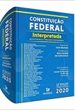 CONSTITUIÇÃO FEDERAL INTERPRETADA: ARTIGO POR ARTIGO, PARÁGRAFO POR PARÁGRAFO - 11ªEd. 2020