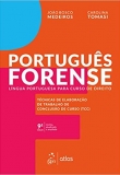 Português Forense - Língua Portuguesa para Curso de Direito - 9ªEd. 2018