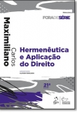 Hermenêutica e Aplicação do Direito - Coleção Fora de Série - 21ª Ed. 2017