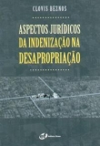 Aspectos Jurídicos da Indenização na Desapropriação