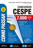 Como Passar em Concursos Cespe - 7.000 - 7ª Edição 2018