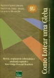 Como Lotear Uma Gleba - o Parcelamento do Solo Urbano Em Todos Os Seus Aspectos - 3ª Ed.