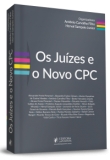 Os Juízes e o novo CPC - 1ª Edição 2017