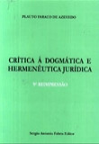 Crítica a  Dogmatica e  Hermeneutica  Jurídica