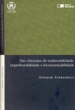 Das Cláusulas de Inalienabilidade, Impenhorabilidade e Incomunicabilidade - Série Direito Registral