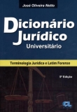 Dicionário Jurídico - Terminologia Jurídica e Latim Forense - Universitário - 5ª Ed. 2012