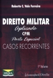Direito Militar Aplicado Cpm - Parte Especial - Casos Recorrentes - Vol. 1