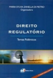 Direito Regulatório - Temas Polêmicos - 2ª Ed. 2004