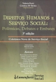 Direitos Humanos e Serviço Social - Polemicas, Debates e Embates - 3ª Ed. 2013