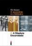 A Ditadura Encurralada - Col. Ditadura - Vol. 4 - 2ª Ed. 2014