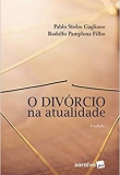O Divórcio na Atualidade - 4ª Edição 2018