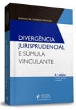Divergência jurisprudencial e súmula vinculante - 6ªEd. 2018