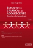 Estatuto da Criança e do Adolescente - Doutrina e Jurisprudência - 19ª Ed. 2018
