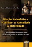 Filiação Socioafetiva e Comflitos de Paternidade ou Maternidade 