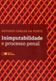 Inimputabilidade e Processo Penal - 3ª Ed. 2012