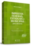 Impostos Federais, Estaduais e Municipais para Concursos - 2ªEd. 2018