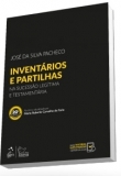 Inventários e Partilhas - Na Sucessão Legítima e Testamentária