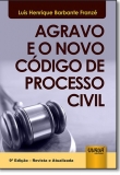 Agravo e o Novo Código de Processo Civil - 9ª Edição 2017