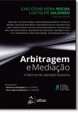 Arbitragem e Mediação: A Reforma da Legislação Brasileira - 2ª Edição 2017