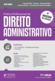 Prática Profissional de Direito Administrativo - 11ª Edição 2017