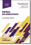 Defesa do Executado - Coleção Liebman - 1ª Edição 2017