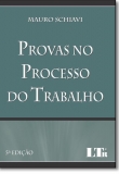 Provas no Processo do Trabalho - 5ª Edição 2017