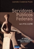 Servidores Públicos Federais - Lei Nº 8.112/90 - 10ª Ed. 2012