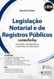 Legislação Notarial e de Registros Públicos Comentada para Concursos - 3ªEd. 2018