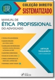Manual de Ética Profissional do Advogado - Coleção Direito Sistematizado - 1ª Edição 2017