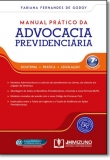 Manual Prático Da Advocacia Previdenciária - 7ª Edição 2017