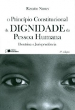 O Princípio Constitucional da Dignidade da Pessoa Humana - Doutrina e Jurisprudência - 3ª Ed. 2010