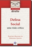 Defesa Social: Uma Visão Crítica - 1ª Edição 2015