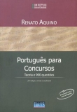 Português Para Concursos - Teoria e 900 Questões - Com o Novo Acordo Ortográfico 