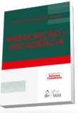 Prescrição e Decadência - 1ªEd. 2018