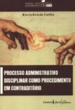 Processo Administrativo Discilinar Como Procedimento em Contraditório