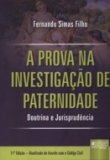 Prova na Investigação de Paternidade Doutrina e Jurisprudência A