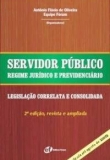 Servidor Público - Regime Jurídico e Previdenciário - 2ª Edição 2007