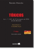 Tóxicos: Lei Nº 11343, De 23 De Agosto De 2006 - Lei De Drogas - Anotada E Interpretada - 11ª Edição 2017